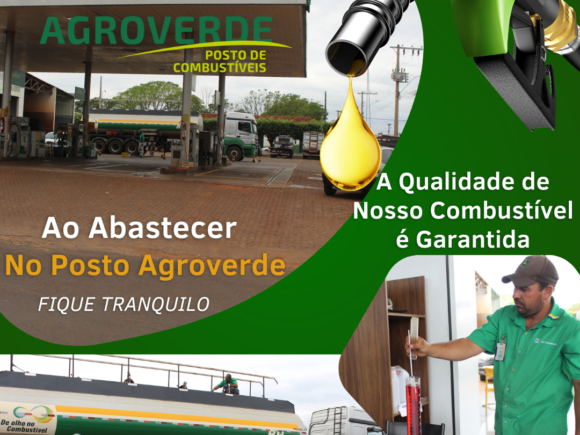 Posto Agroverde qualidade comprovada nos combustíveis oferecidos aos seus consumidores