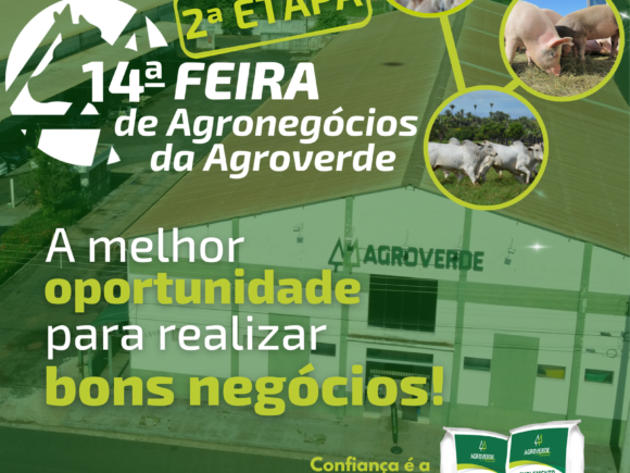 2ª Etapa da 14ª Feira de Agronegócios da AGROVERDE já tem data: de 01 a 03 de outubro