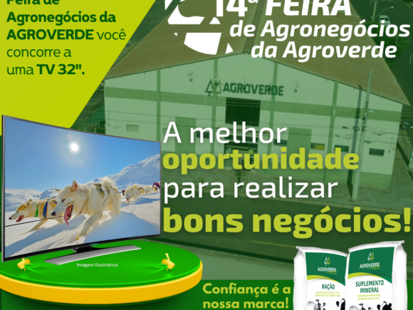Promoção Imperdível na 2ª Etapa da 14ª Feira de Agronegócios da AGROVERDE!
